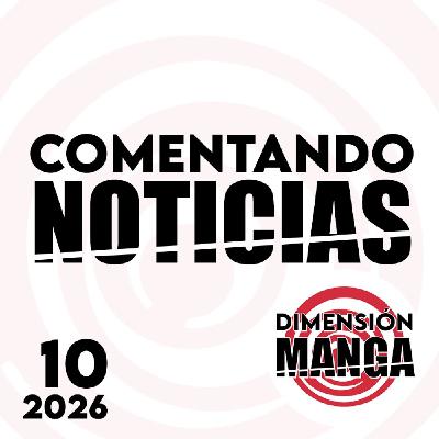 NOTICIAS 2026: Semana 10