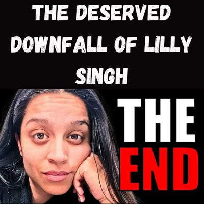 S20 Ep1: The Deserved Downfall of Lilly Singh