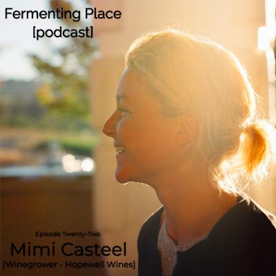 Episode Twenty-Two - Mimi Casteel [Hopewell Wines, Oregon]