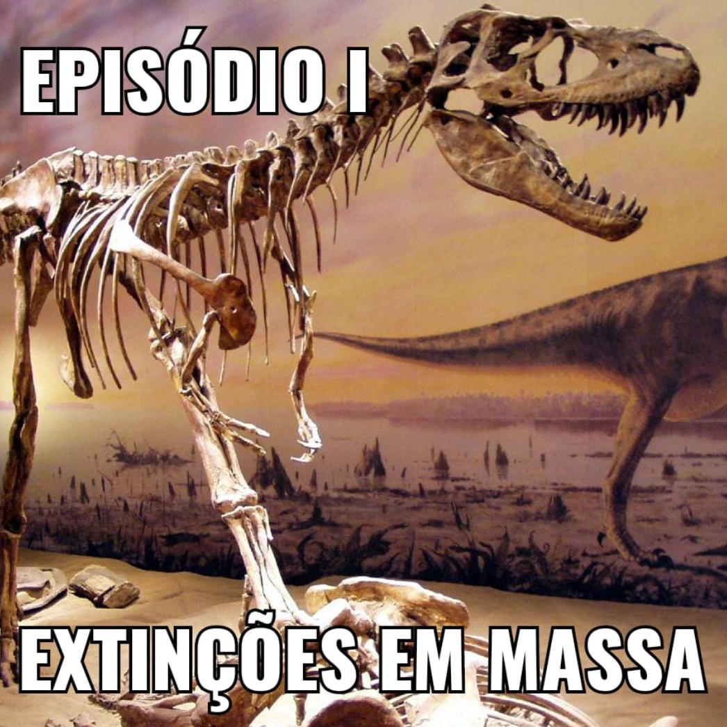 Episódio I - Extinções em Massa episode artwork
