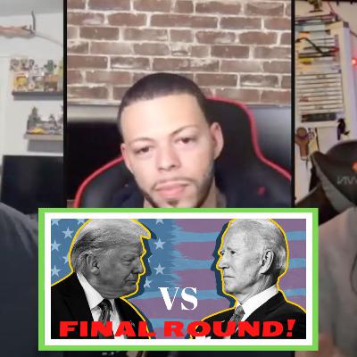 #21: Trump VS Biden FINAL ROUND!