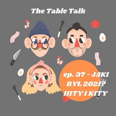 Table Talk - odc. 37 - podsumowanie 2021 w jedzeniu w Poznaniu i trochę w Polsce