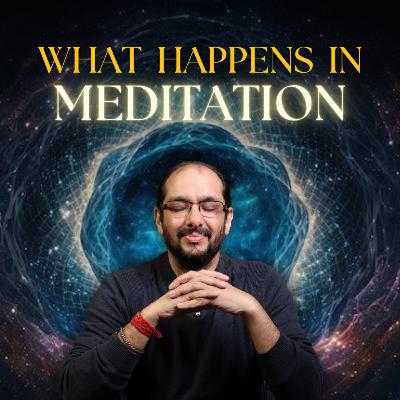Meditation- The Journey & the Experience behind Stillness & Closed Eyes. Meditation- The Journey & the Experience behind Stillness & Closed Eyes.