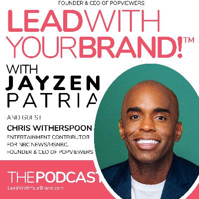 S4E8 : Transforming Entertainment : Chris Witherspoon : Entertainment Contributor for NBC News/MSNBC, Founder & CEO of PopViewers S4E8 : Transforming Entertainment : Chris Witherspoon : Entertainment Contributor for NBC News/MSNBC, Founder & CEO of PopViewers