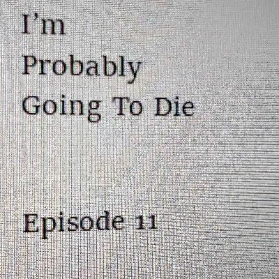 Episode 11 - Familiar Whispers