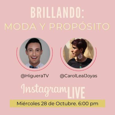 BRILLANDO: Moda y propósito con Carol Leal - Miguelangel Higuera