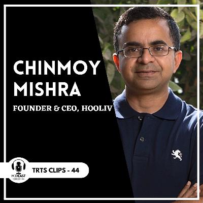 #44 Celebrating Failures? WHY?| Chinmoy Mishra- Founder & CEO, HooLiv
