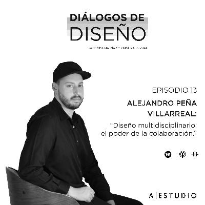 Episodio 13: Diseño multidisciplinario: el poder de la colaboración.