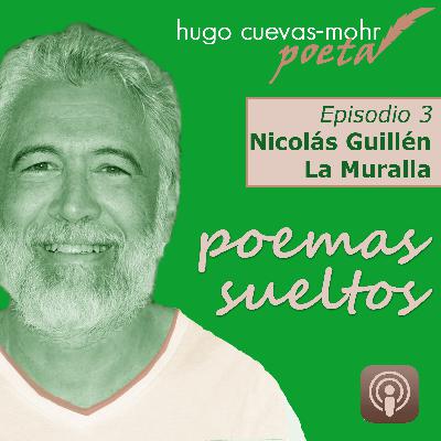Poemas Sueltos | Nicolás Guillén, La Muralla - Temp 2 Ep 3