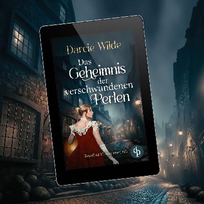 Das Geheimnis der verschwundenen Perlen von Darcie Wilde