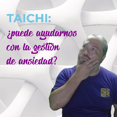 Taichi: Poesía en movimiento Ep. 01