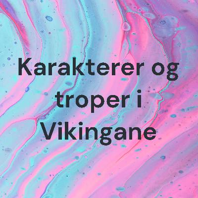 Karakterer og troper i vikingane