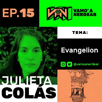 015 Neon Genesis Evangelion con Julieta Colas