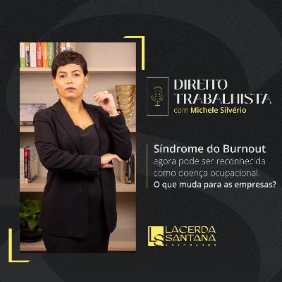 Síndrome do Burnout agora pode ser reconhecida como doença ocupacional. O que muda para as empresas? Síndrome do Burnout agora pode ser reconhecida como doença ocupacional. O que muda para as empresas?
