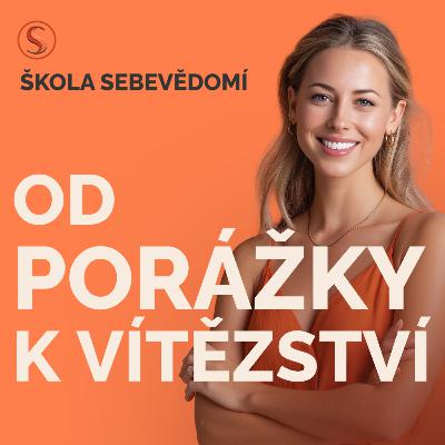 Od porážky k vítězství: Jak využít neúspěchy ve svůj prospěch 🏅 (E92)