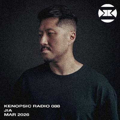 Kenopsic Radio 88 JIA Guest Mix Kenopsic Radio 88 JIA Guest Mix