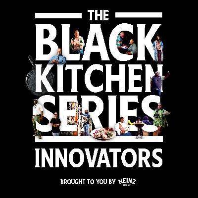 S2 Promo | The Black Kitchen Series: Innovators