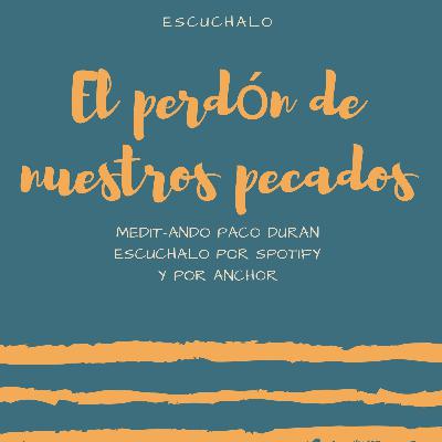 EL PERDON DE NUESTROS PECADOS