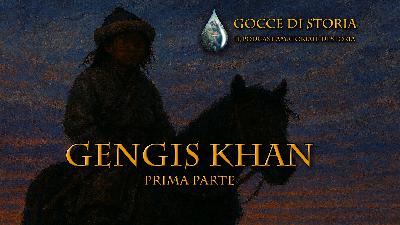Gengis Khan – prima parte