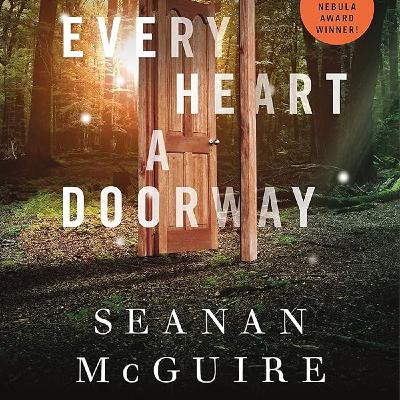 Every Heart a Doorway by Seanan McGuire