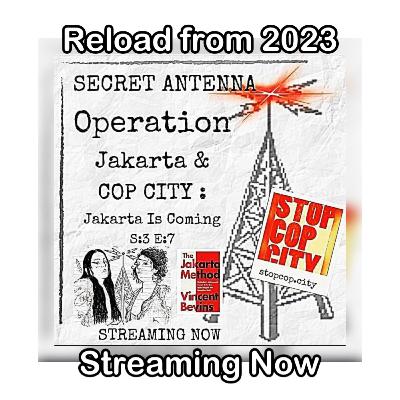 Operation Jakarta & Cop City: Jakarta is Coming