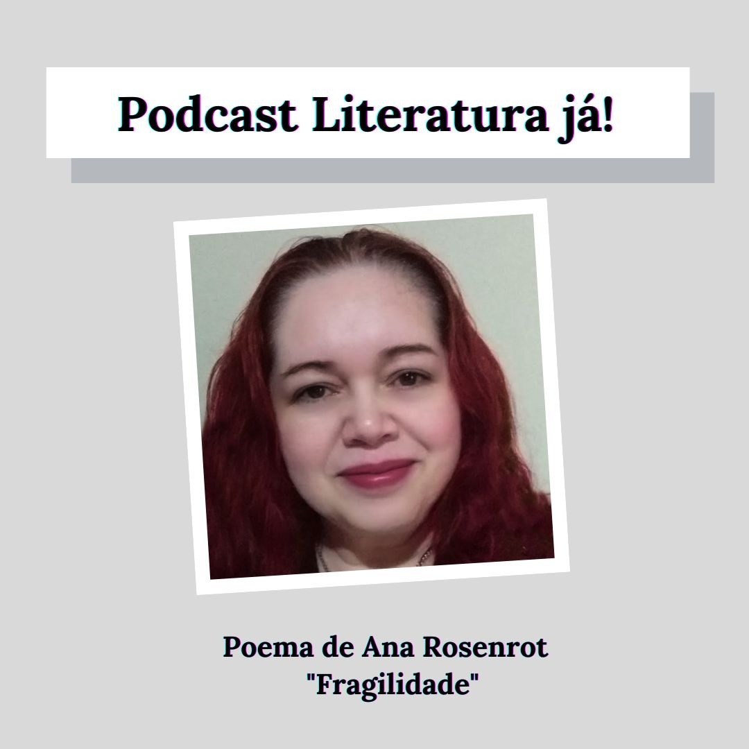 POEMA - Fragilidade de Ana Rosenrot POEMA - Fragilidade de Ana Rosenrot