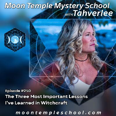 The Three Most Important Lessons I’ve Learned in Witchcraft
