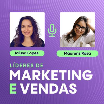 #244 Maurens Rosa, Head de Marketing & Growth & New Business na Todo InComm ▷ Como a todo transforma gift cards em estratégia de crescimento sustentável