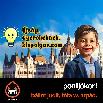 pontjókor! - Bálint Judit, Tóta W. Árpád (2025-11-20)