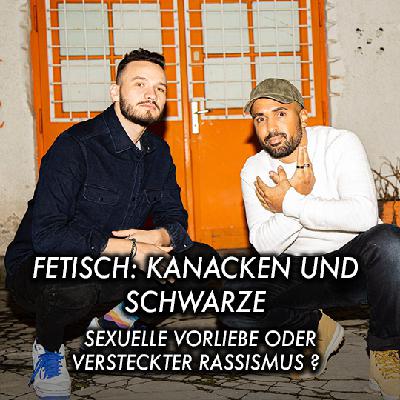 Die Fetischisierung von Kanacken und Schwarzen
