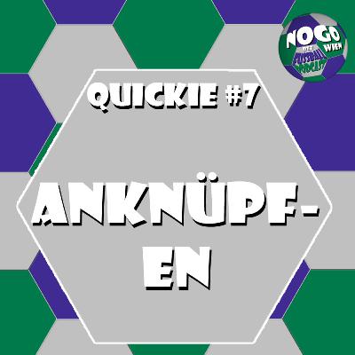 Quickie #7 - Anknüpfen