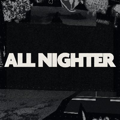 All Nighter