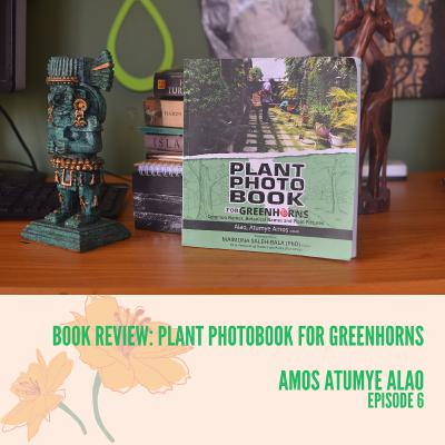 006: Book Review: Plant Photobook for Greenhorns by Amos Atumye Alao