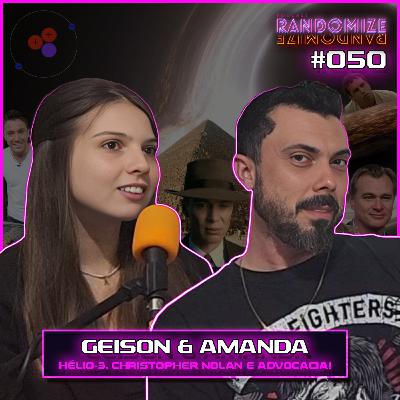 #050 - GEISON & AMANDA: Hélio-3, Christopher Nolan e Advocacia! | S02E029 #050 - GEISON & AMANDA: Hélio-3, Christopher Nolan e Advocacia! | S02E029