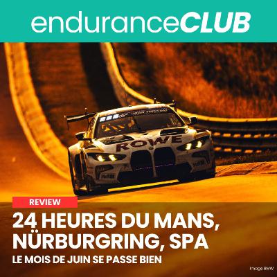 Le Mans, le Nürb, Spa : le mois de juin enchaîne les classiques de 24 heures