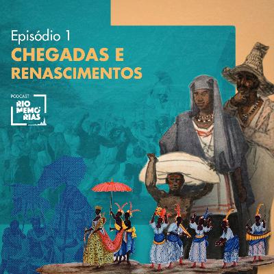 5.1 - Chegadas e renascimentos 5.1 - Chegadas e renascimentos