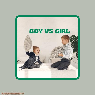 Boy VS Girl