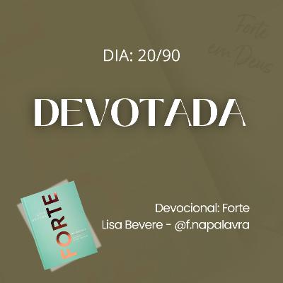DEVOTADA | Devocional Forte