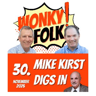 Vol 30 - Mike Kirst Digs In