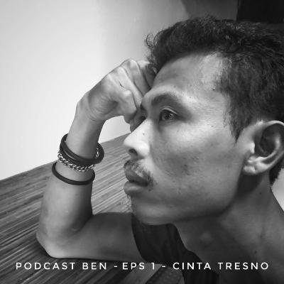 Podcast - Eps 1 - Cinta Tresno