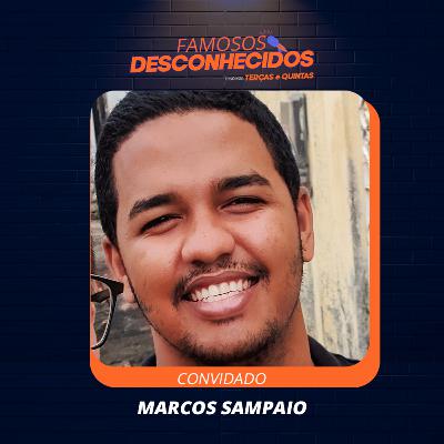 EP. 01 - MARCOS SAMPAIO