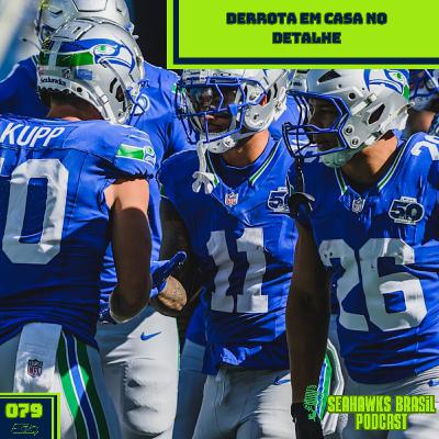 Seahawks Brasil 079: Derrota em casa no detalhe
