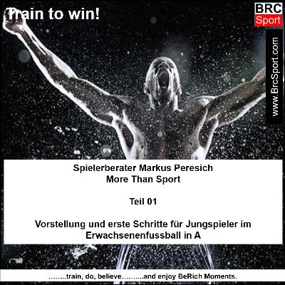 BrcSport _ Spielerberater Markus Peresich - MoreThanSport _ Teil 01 _ Vorstellung und erste Schritte