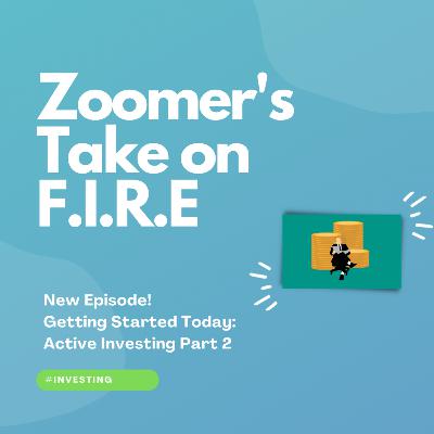 EP15 - Getting Started Today: Active Investing Part 2