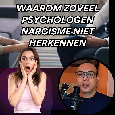 Waarom zoveel psychologen narcisme niet herkennen Waarom zoveel psychologen narcisme niet herkennen