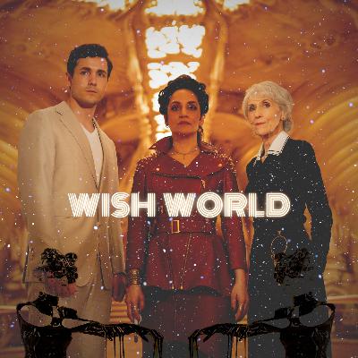 WISH WORLD: Commentary with Keira