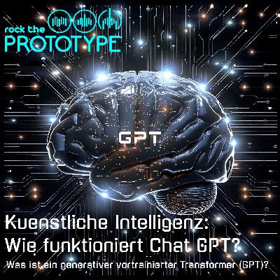 Folge 17 - Künstliche Intelligenz: Wie funktioniert Chat GPT? Folge 17 - Künstliche Intelligenz: Wie funktioniert Chat GPT?