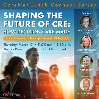 CoreNet Lunch Connect Series - How Decisions Are Made