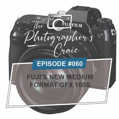 FUJIFILM’S NEW MEDIUM FORMAT GFX 100S AND IT'S BEAUTIFUL WITH FUJI X-AMBASSADOR SCOTT JOHNSON