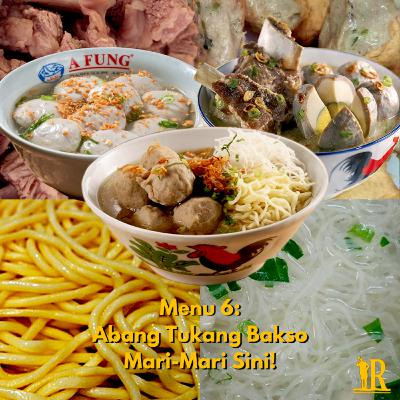 Menu 6 - Abang Tukang Bakso, Mari-Mari Sini!